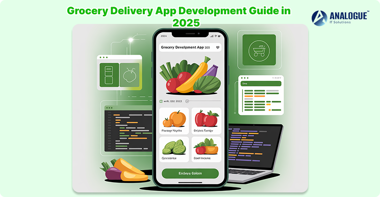 Grocery Delivery App Development Guide in 2025