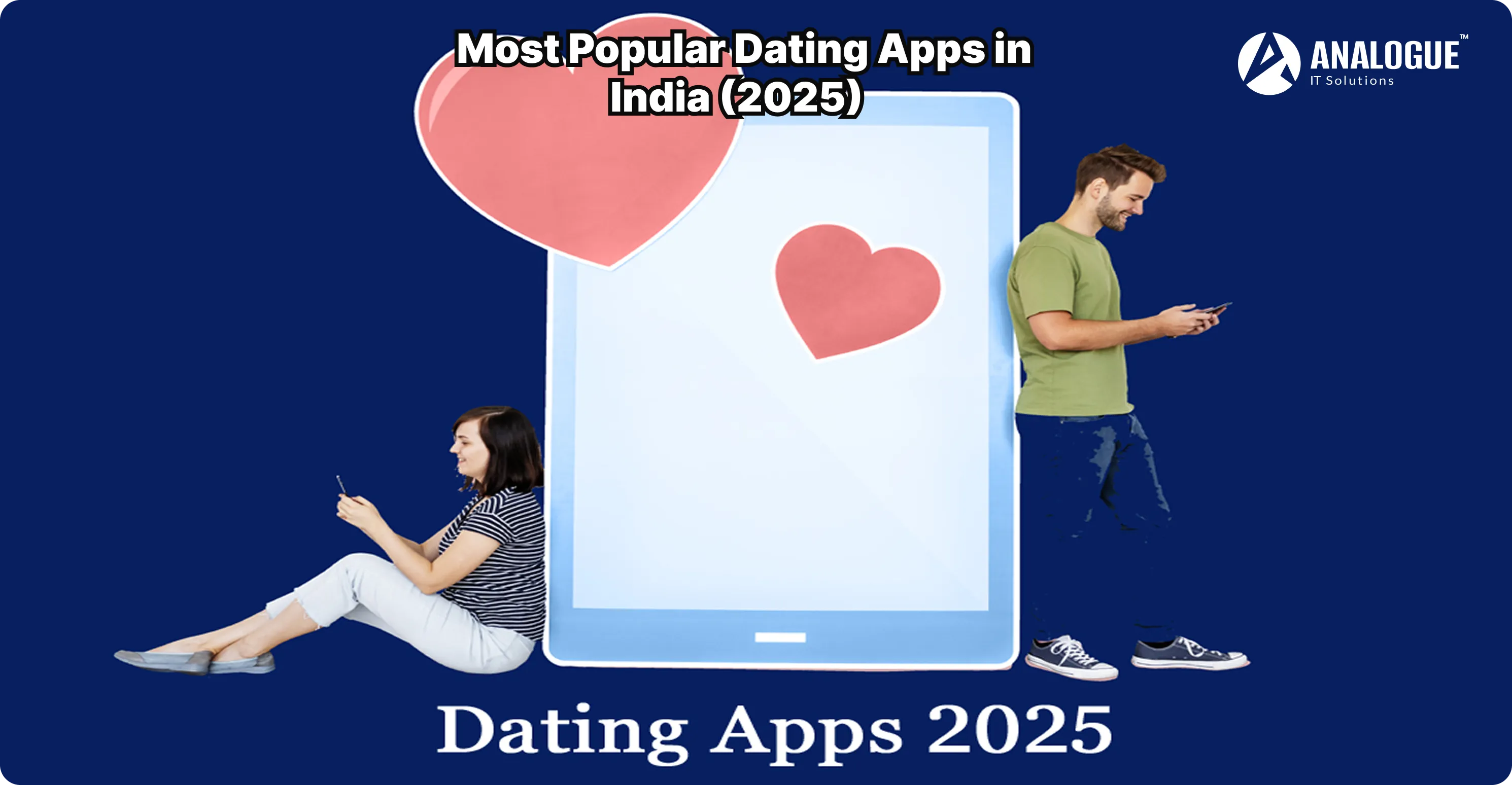Most Popular Dating Apps in India (2025)
