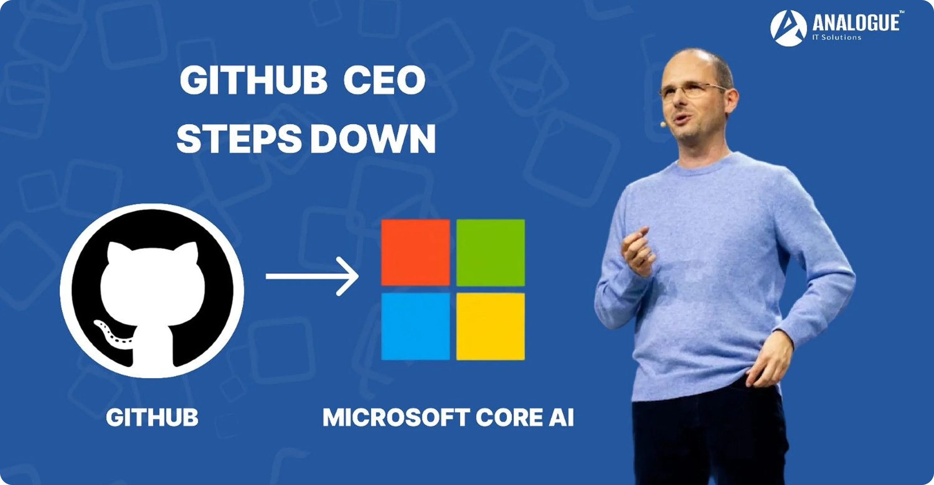 GitHub CEO Steps Down as Platform Joins Microsoft CoreAI