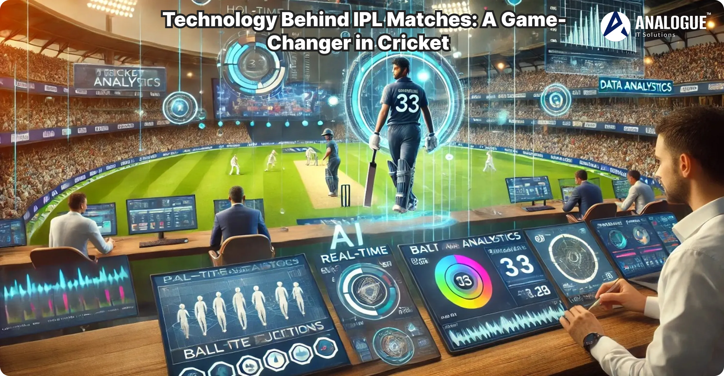 Technology Behind IPL Matches: A Game-Changer in Cricket